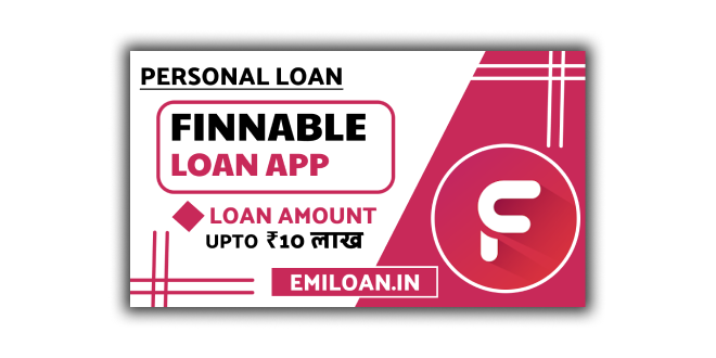 Finnable Loan App से लोन कैसे ले ? Finnable Loan App Review |